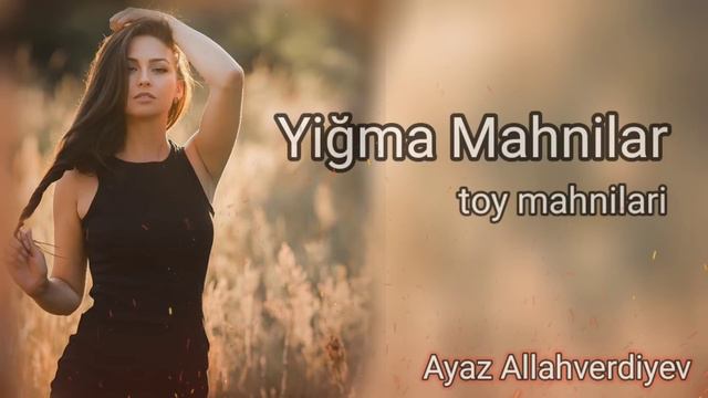 En Yeni Yigma Azeri Toy Mahnilari 2023 Cox Gozel Dinlemeli