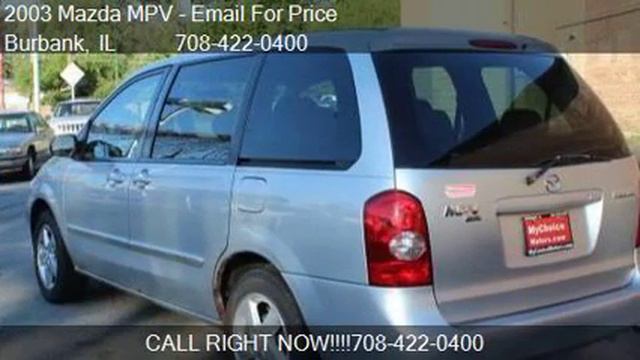 2003 Mazda MPV LX 4dr Mini Van for sale in Burbank, IL 60459 смотреть онлайн