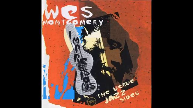 Wes Montgomery The Verve Jazz Sides Vol 1 смотреть онлайн