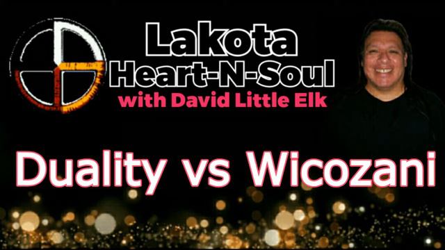 David Little Elk - Duality and Wicozani (physical mental spiritual emotional health) смотреть онлайн