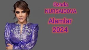 Ozoda Nursaidova Alamlar 2024 AUDIO Озода Нурсаидова Аламлар 2024