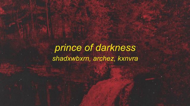 [1 HOUR] SHADXWBXRN, ARCHEZ, KXNVRA - PRINCE OF DARKNESS смотреть онлайн