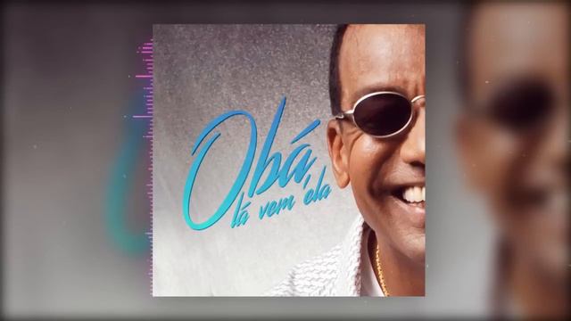 Jorge Ben Jor - Obá, la vem ela (Áudio Oficial) смотреть онлайн