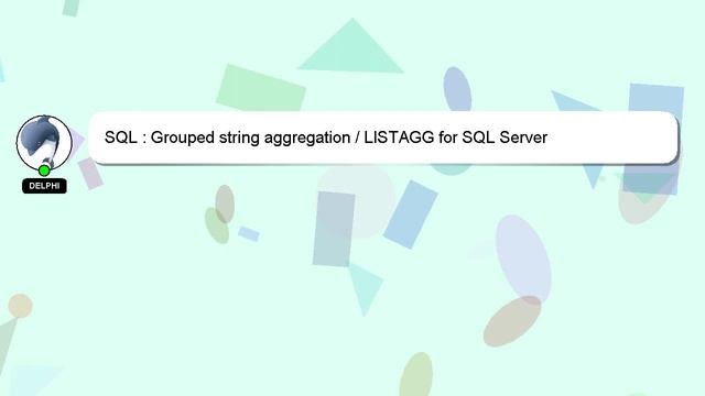 SQL : Grouped string aggregation / LISTAGG for SQL Server смотреть онлайн