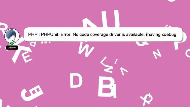 PHP : PHPUnit. Error: No code coverage driver is available. (having xdebug installed) смотреть онлайн