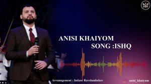 Аниси Хайём - ишк | Anisi Khaiyom new song ISHQ 2024
