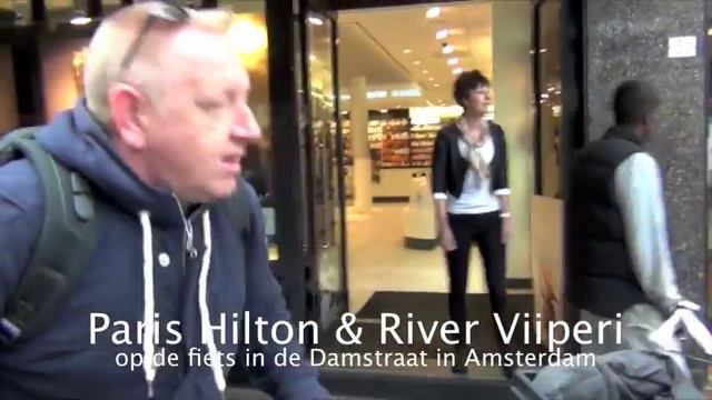 Paris Hilton & River Viiperi in de Damstraat in Amsterdam смотреть онлайн