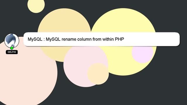 MySQL : MySQL rename column from within PHP смотреть онлайн