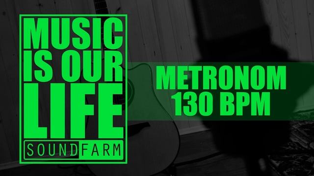 Metronom 130 BPM | SoundFarm смотреть онлайн