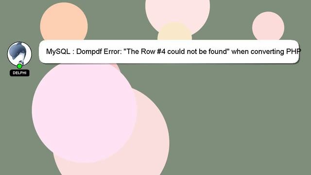 MySQL : Dompdf Error: "The Row #4 could not be found" when converting PHP file to PDF смотреть онлайн