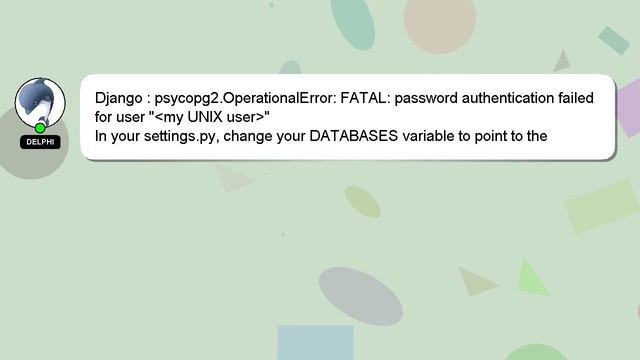 Django : psycopg2.OperationalError: FATAL: password authentication failed for user " my UNIX user " смотреть онлайн