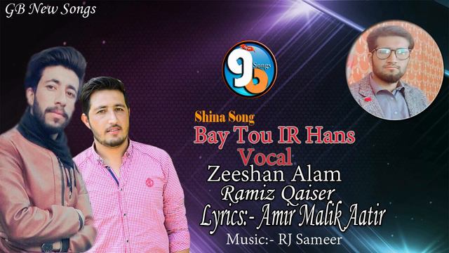 Bay Tou IR a Hans Vocal Zeeshan Alam& Ramiz Qaiser lyrics Amir Malik ||GB New Songs смотреть онлайн