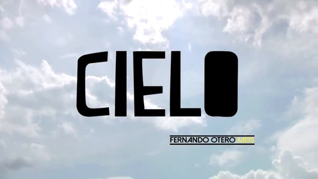 Cielo - Fernando Otero Meis смотреть онлайн