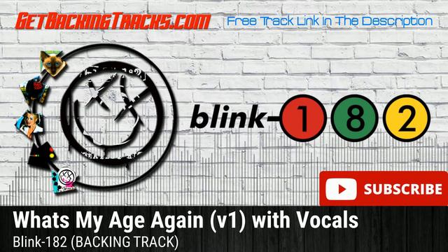 blink-182 - Whats My Age Again (v1) GUITAR BACKING TRACK with Vocals смотреть онлайн