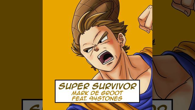 Super Survivor (feat. 94stones) (Dragon Ball Z Budokai Tenkaichi 3)