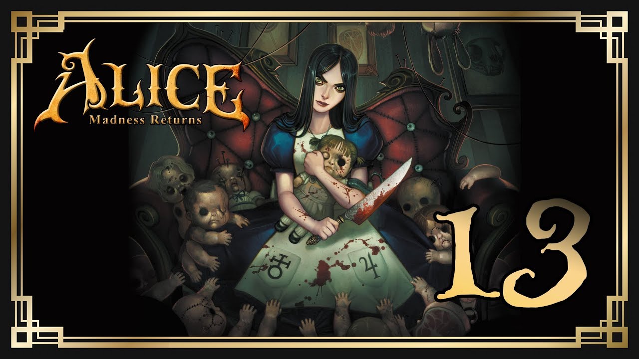 Alice: Madness Returns ♥ 13: Кукольный мир.