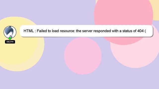 HTML : Failed to load resource: the server responded with a status of 404 (Not Found) error in serv смотреть онлайн