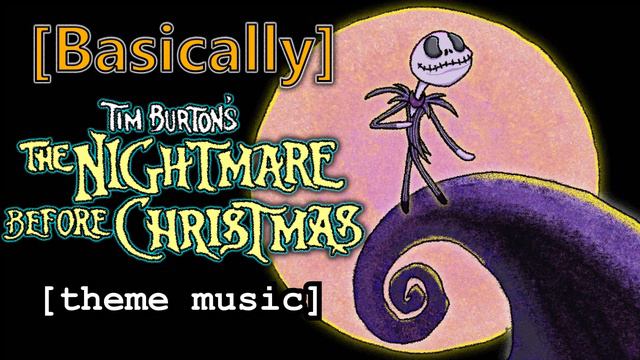 Basically The Nightmare Before Christmas - Theme Music смотреть онлайн