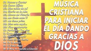 LAS 50 MEJORES CANCIONES CRISTIANAS DE TODOS LOS TIEMPOS - ALABANZAS CRISTIANAS VIEJITAS PERO BONIT