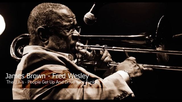 James Brown - Fred Wesley - People Get Up & Drive Your Funky Soul смотреть онлайн