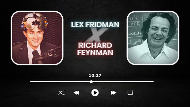 What is the meaning of life? | Lex Fridman & Richard Feynman AI Podcast (FULL VERSION) смотреть онлайн