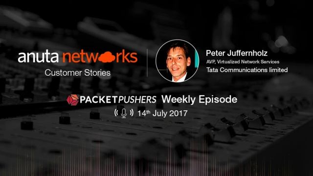 Anuta Networks Customer Stories: Tata Communications IZO SD-WAN Orchestration on Packet Pushers смотреть онлайн
