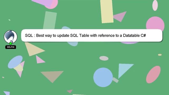 SQL : Best way to update SQL Table with reference to a Datatable C# смотреть онлайн
