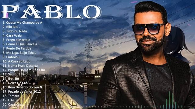 P a b l o Greatest Hits ~ Top 100 Artists To Listen in 2023 #2734 смотреть онлайн