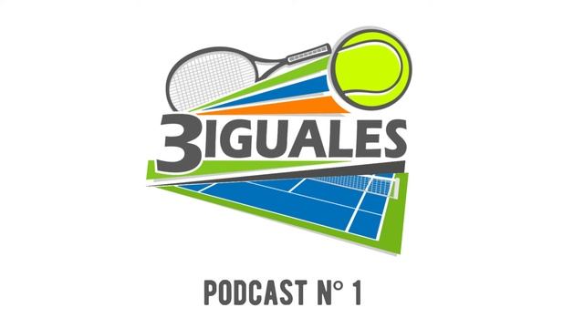 3IGUALES - Podcast de Tenis - Episodio 01 смотреть онлайн