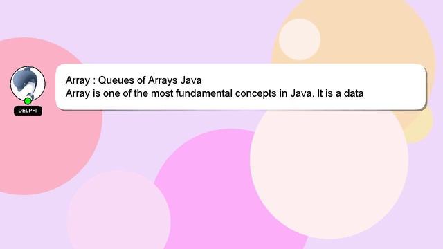 Array : Queues of Arrays Java смотреть онлайн