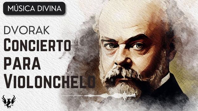 💥 ANTONIN DVORAK ❯ Concierto para Violonchelo 🎶 смотреть онлайн