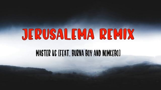 MASTET KG FEAT BURNA BOY AND NOMCEBO - JERUSALEMA REMIX ( 1 HORA / 1 HOUR ) смотреть онлайн