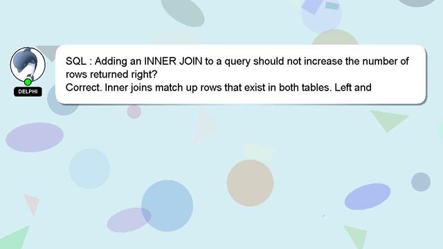 SQL : Adding an INNER JOIN to a query should not increase the number of rows returned right? смотреть онлайн