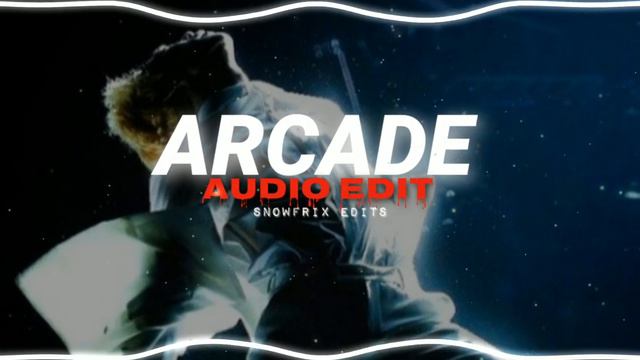 Arcade - Duncan Laurence Ft.FLETCHER [Audio Edit]