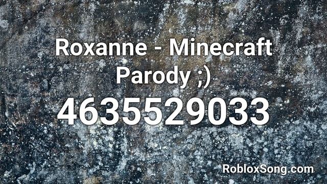 Roxanne - Minecraft Parody ;) Roblox ID - Roblox Music Code смотреть онлайн