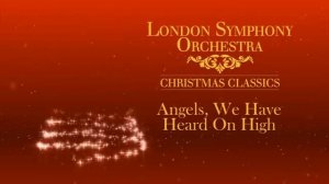 Рождественская классика. Лондонский симфонический оркестр //  Christmas Classics