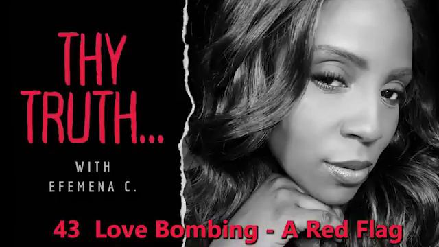 43 - Love Bombing - A Red Flag That Looks Like Romance смотреть онлайн