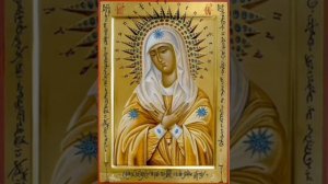 канон Богородицы пред иконой*Умиление Дивеевская*Всех Радостей Радость*