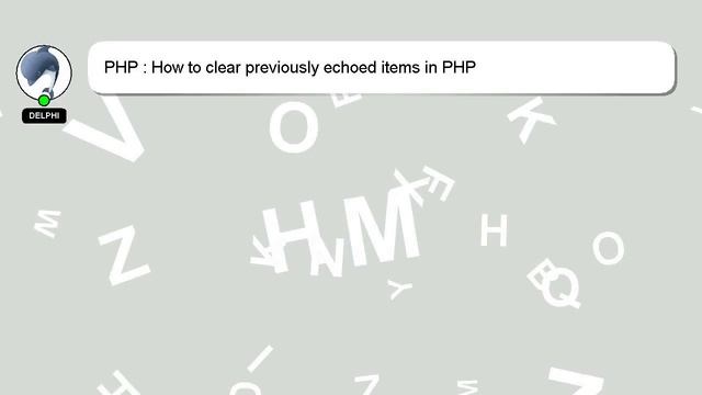 PHP : How to clear previously echoed items in PHP смотреть онлайн