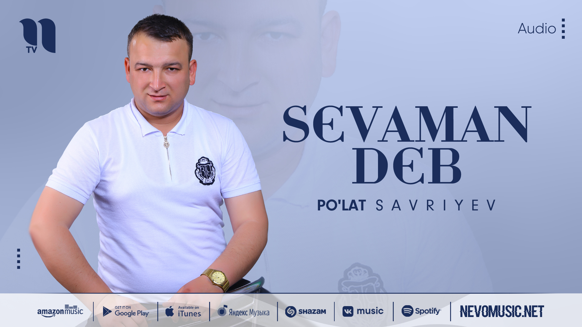 Po'lat Savriyev - Sevaman deb (audio 2022) смотреть онлайн