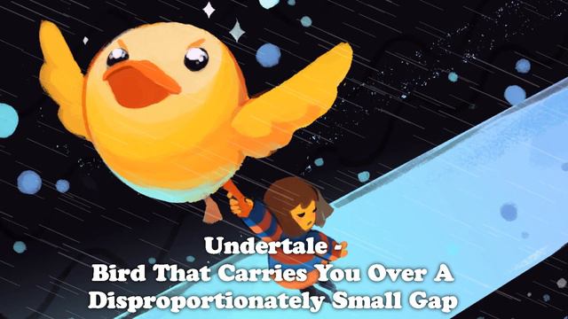 ♫ [OX6 Remake] (Too Much Orchestral) - Undertale - Bird That Carries You ... ♫ смотреть онлайн