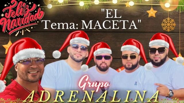 Él Maceta- Grupo Adrenalina (Merengue Navidad) 2022 смотреть онлайн