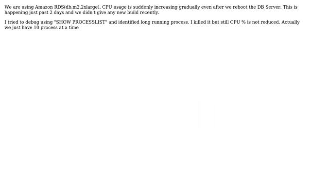 Amazon RDS CPU Usage keep increasing without any long running process in Show Processlist смотреть онлайн