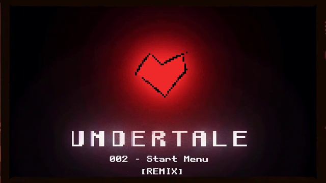 Undertale: 002- Start Menu [Remix] смотреть онлайн