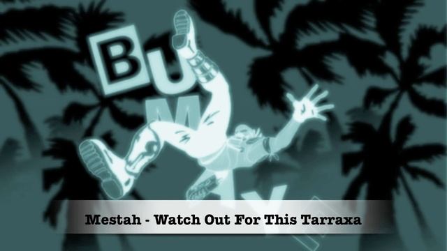 Mestah - Watch Out For This Tarraxa Remix смотреть онлайн