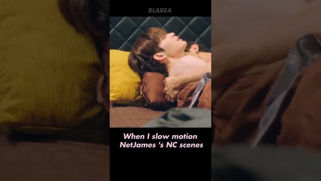 When I slow motion NetJames's NC scenes #netjames #bedfriendseries #thaibl #blseries #short смотреть онлайн