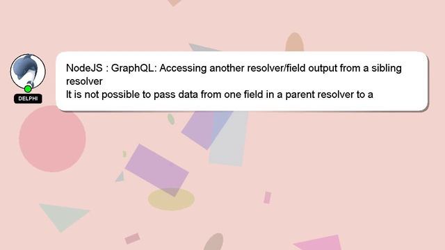 NodeJS : GraphQL: Accessing another resolver/field output from a sibling resolver смотреть онлайн