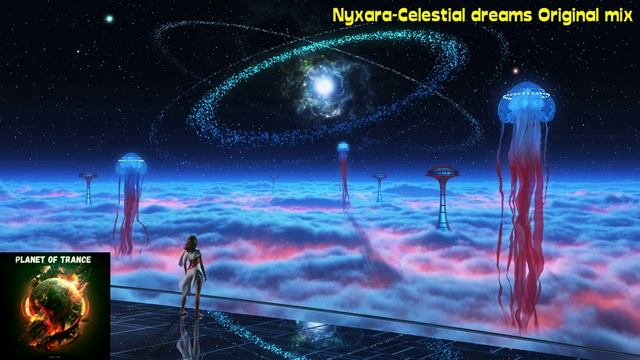 Nyxara-Celestial dreams Original mix ((Xclusive Trance) смотреть онлайн