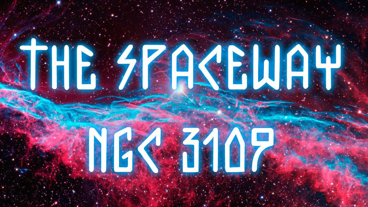 THE SPACEWAY - NGC 3109