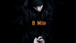 Eminem 8 Mile road(8 mile song)